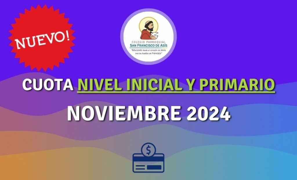 CUOTA NOVIEMBRE 2024 – Nivel Inicial y Primario